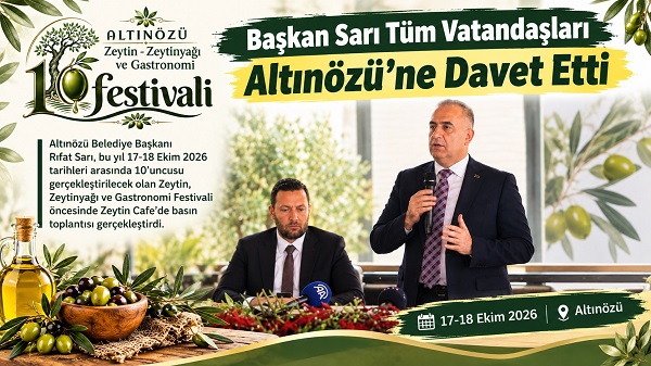 Başkan Sarı  Vatandaşları Altınözü’ne Davet Etti