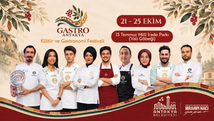 Gastro Antakya Festivali Başlıyor